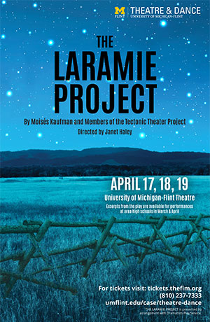 The Laramie Project poster featuring event details: April 17, 18, 19 at University of Michigan-Flint Theatre.