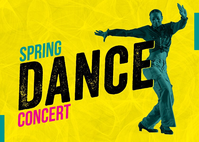 A dancer poses energetically against a bright yellow background, with text reading "Spring Dance Concert."