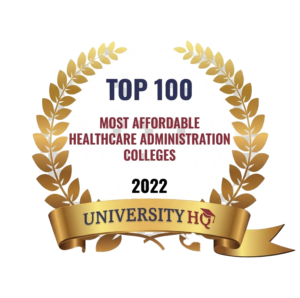 Top 100 Most Affordable Healthcare Administration Colleges 2022, awarded by University HQ, with a laurel wreath design.