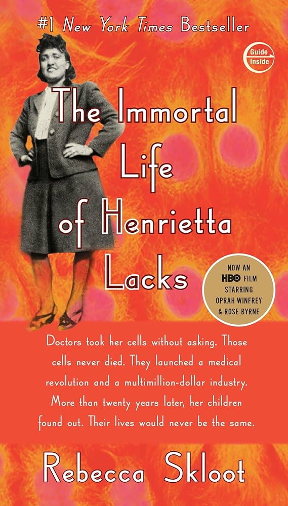 Cover of "The Immortal Life of Henrietta Lacks" by Rebecca Skloot, featuring a woman and a summary of the book's themes.