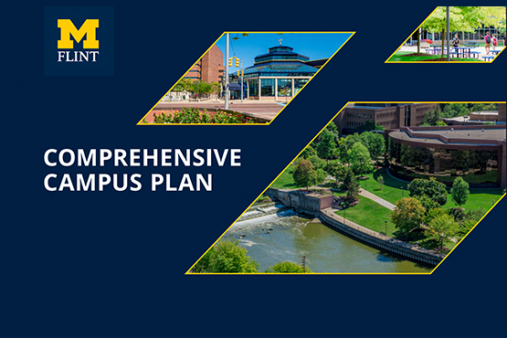Image features a collage of campus images with the text "COMPREHENSIVE CAMPUS PLAN" and the University of Michigan-Flint logo.